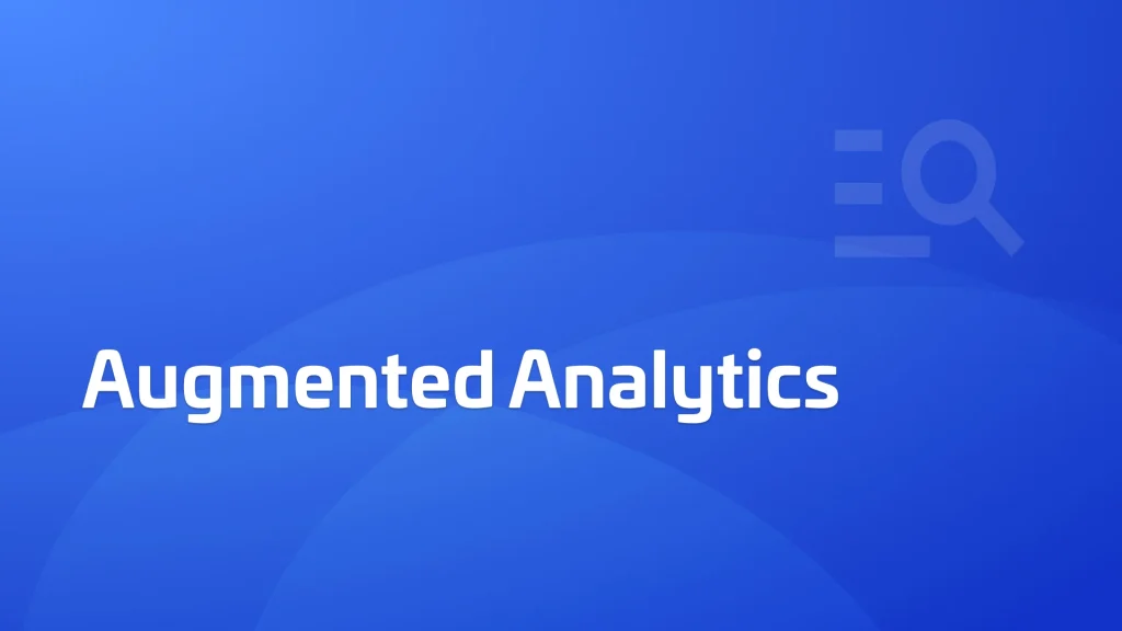 Augmented Analytics